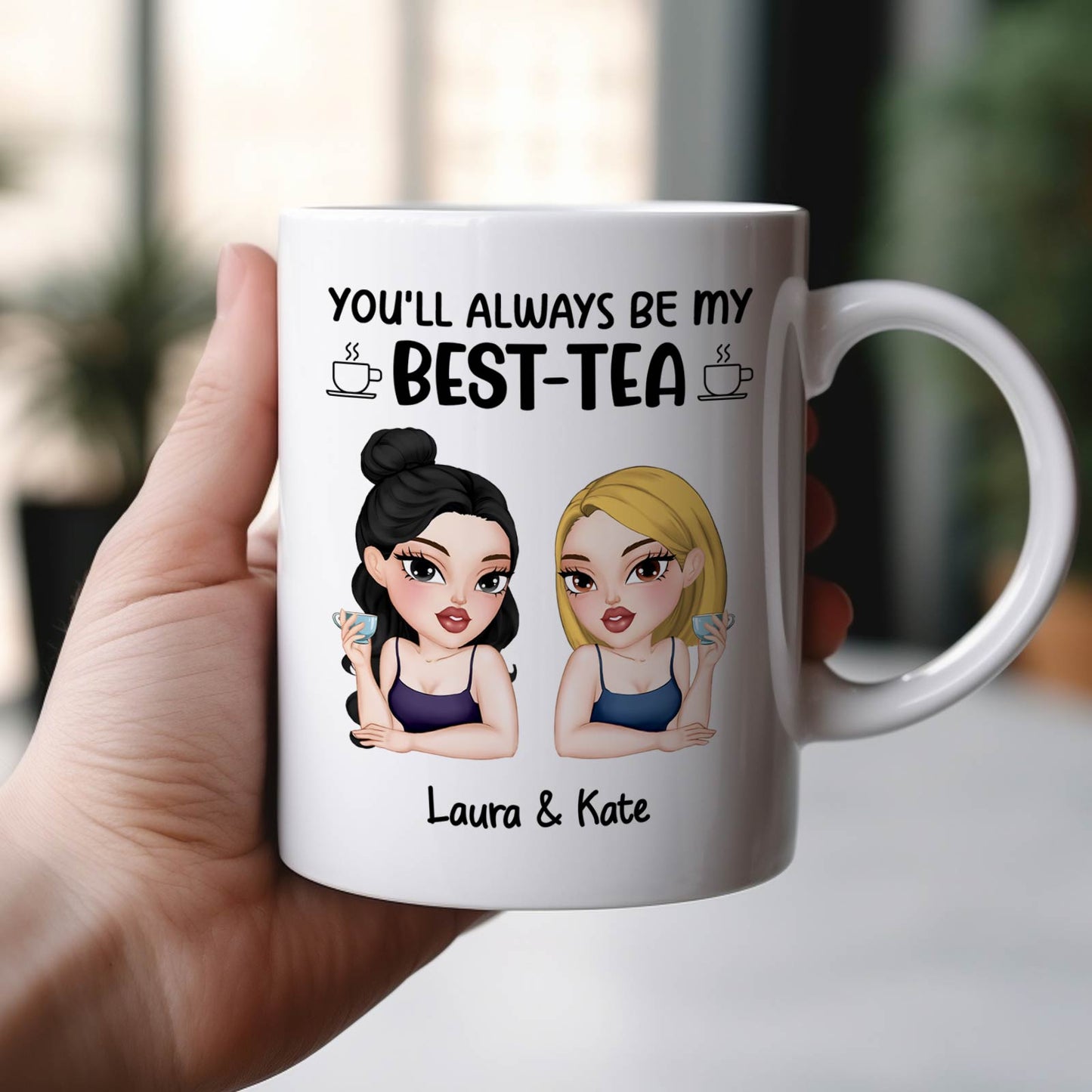 Personalized best friend mug featuring two cartoon characters and the phrase You'll always be my best-tea