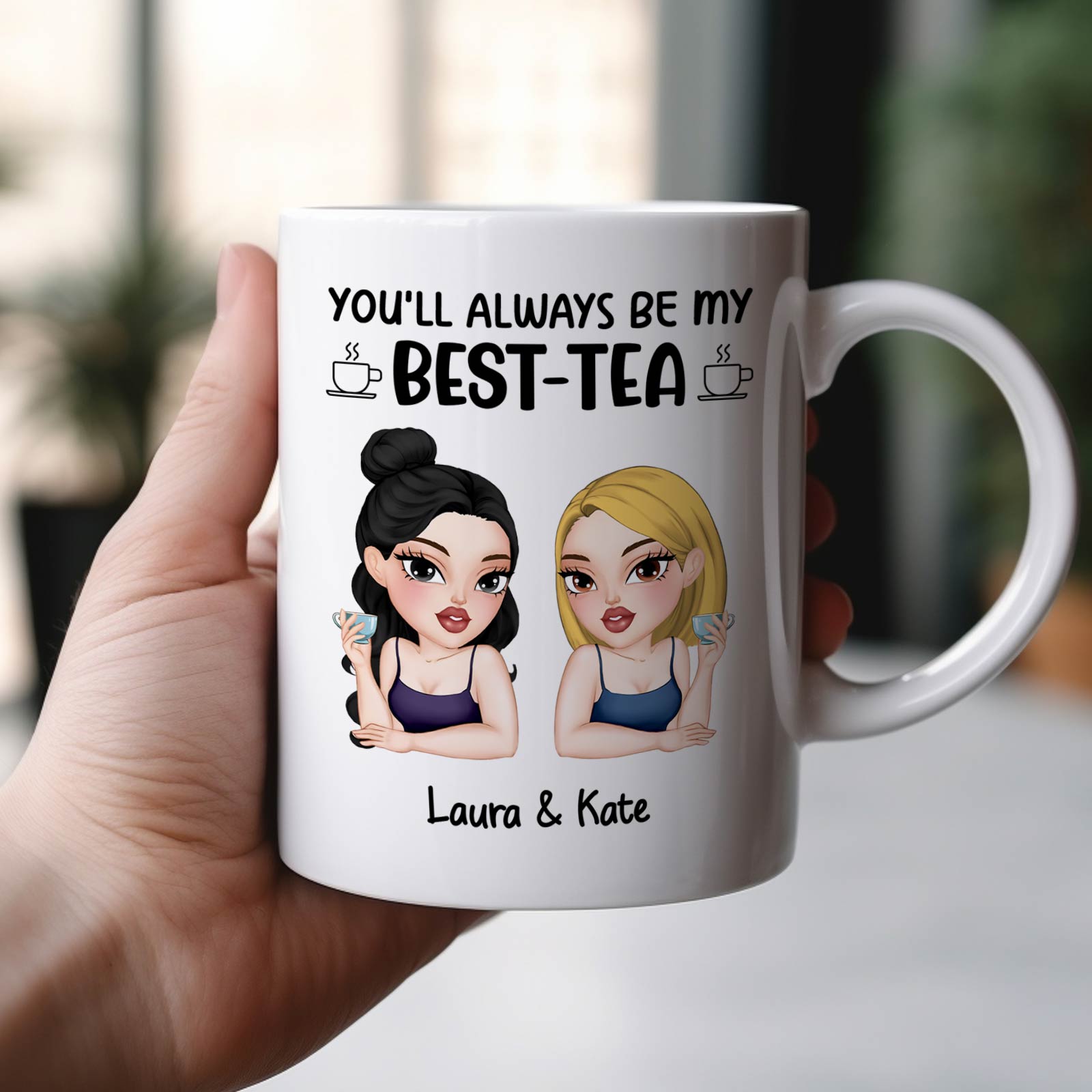 Personalized best friend mug featuring two cartoon characters and the phrase You'll always be my best-tea