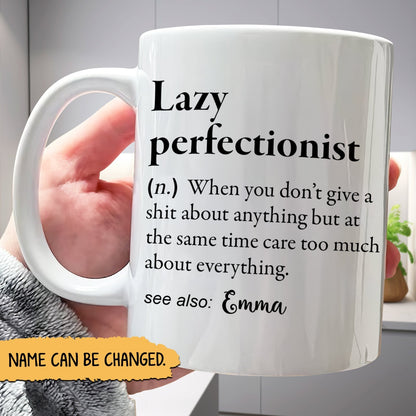 Personalized best friend mug with the definition of lazy perfectionist and customizable name