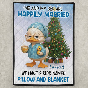 Personalized Christmas blanket featuring a duck with text about being happily married and kids named Pillow and Blanket