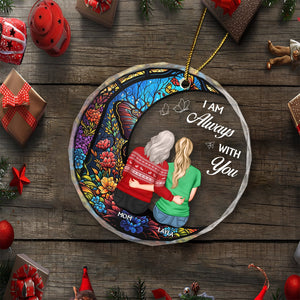 Personalized circle glass ornament featuring two women with a colorful floral design and the text I am always with you