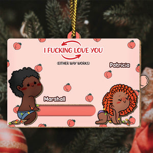 Personalized couple ornament with cartoon couple and text I fucking love you either way works