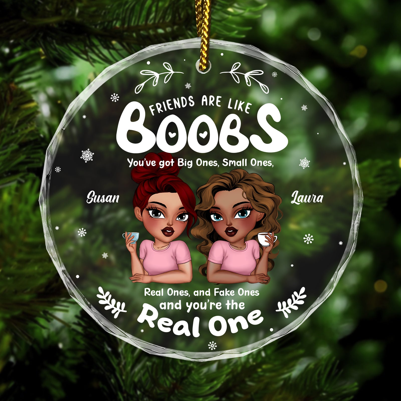 Personalized friends glass ornament featuring two women with the quote Friends are like Boobs
