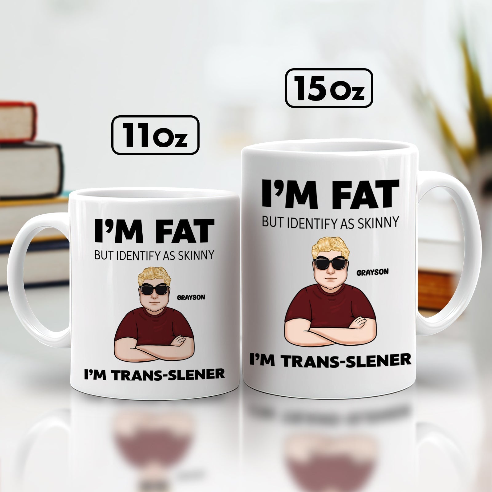 Personalized funny mug featuring humorous design with text I'm Fat but Identify as Skinny