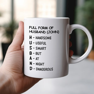 Personalized husband mug featuring humorous full form of husband with unique traits and characteristics