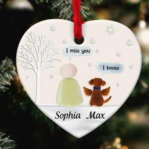 Personalized pet memorial ornament featuring a heart design, with a person and dog saying I miss you and I know