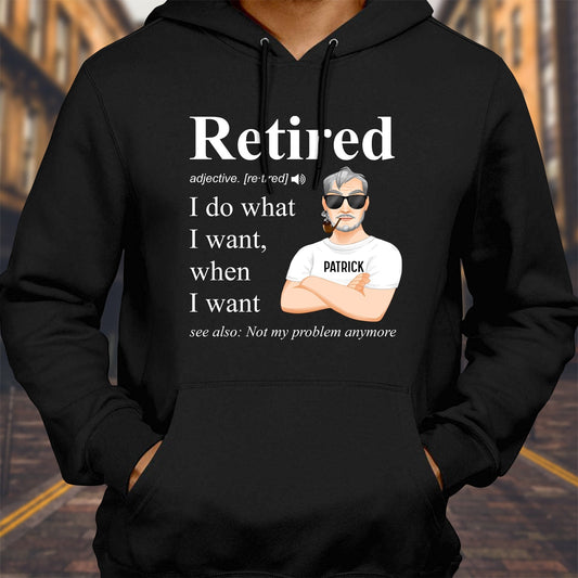 Black personalized retirement shirt hoodie with Retired definition and custom name Patrick design