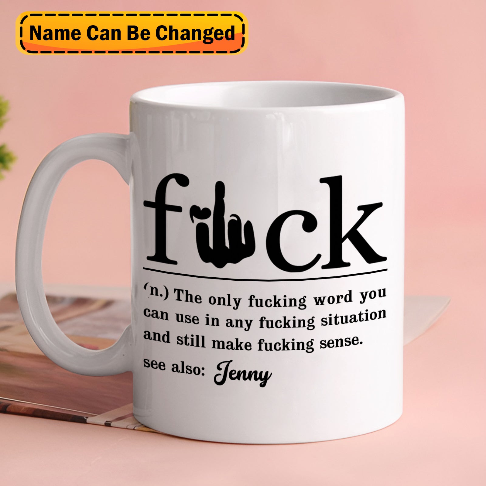 Personalized sarcastic coffee mug featuring humorous definition and customizable name option