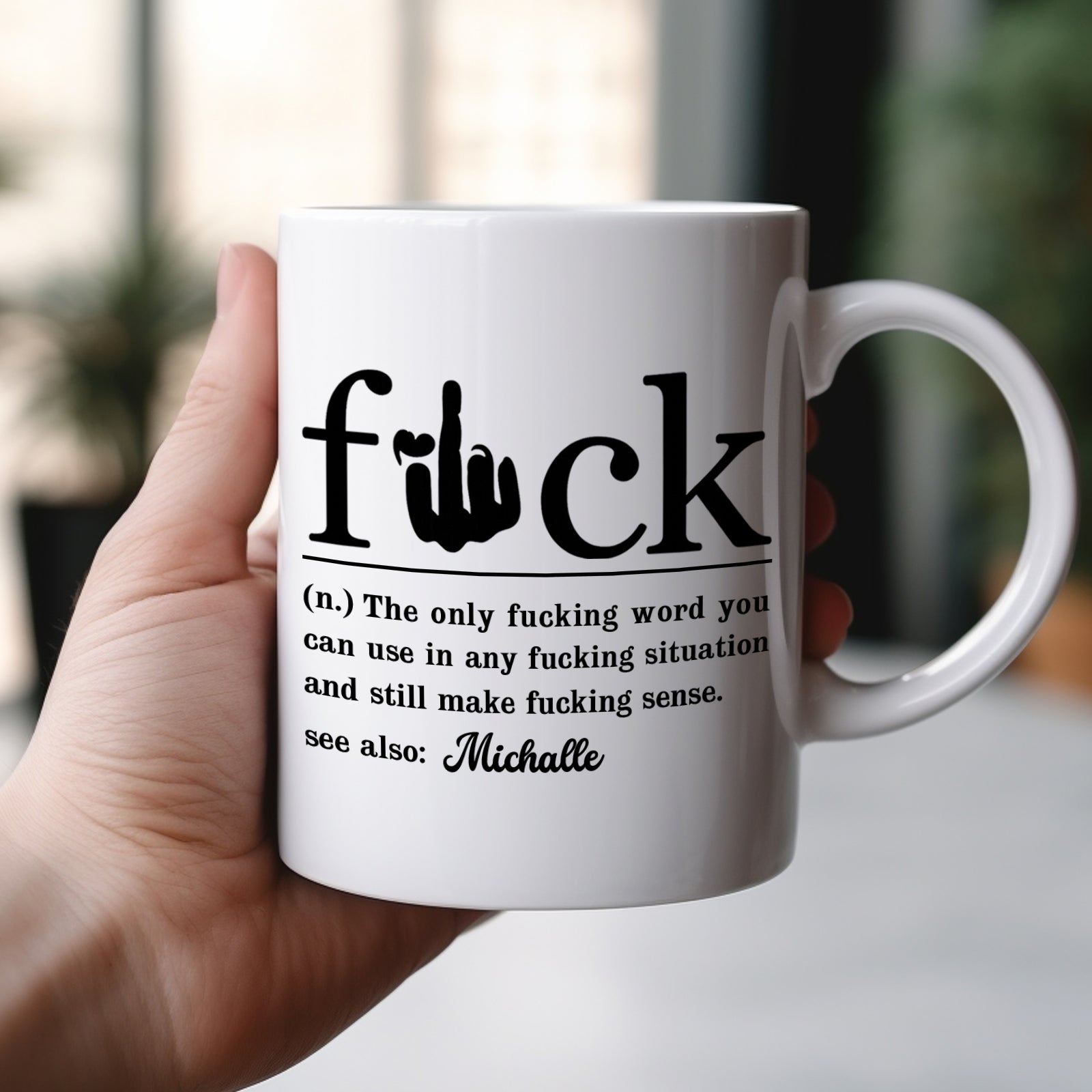 Personalized sarcastic coffee mug with humorous text about the word 'f***' for witty coffee lovers