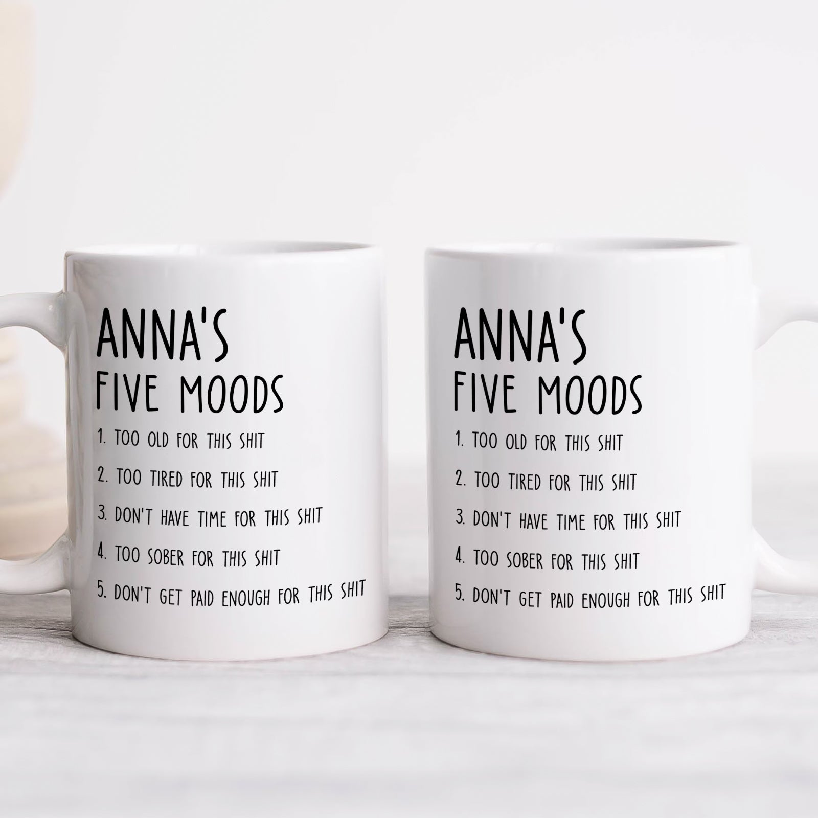 Personalized sarcastic mug featuring Anna's Five Moods printed in bold black text