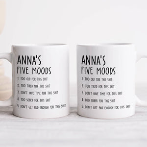 Personalized sarcastic mug featuring Anna's Five Moods printed in bold black text