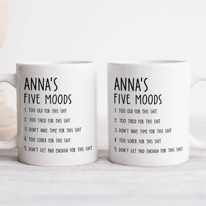 Personalized sarcastic mug featuring Anna's Five Moods printed in bold black text