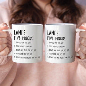 Personalized sarcastic mug listing five moods for a humorous touch to morning coffee