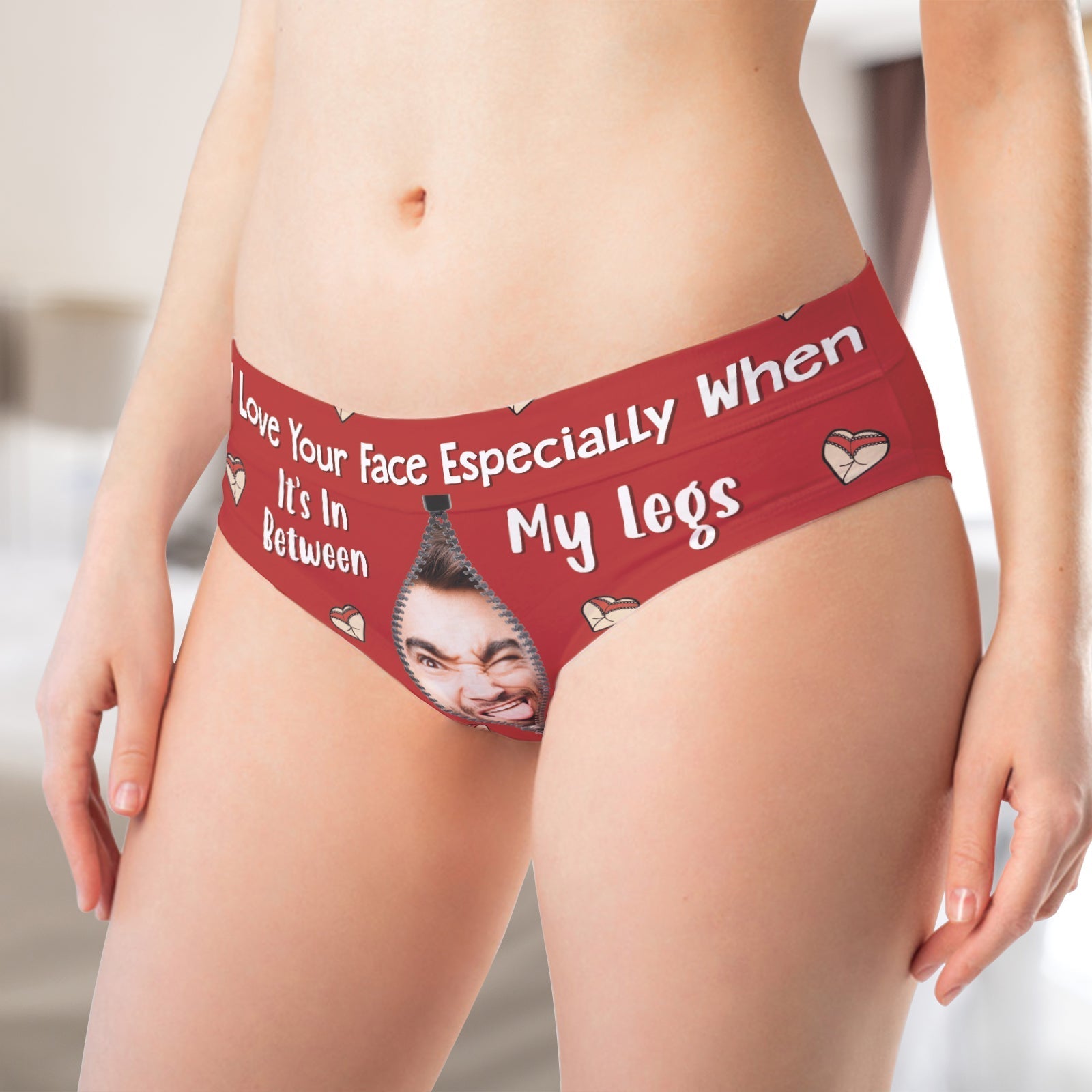 Personalized women's underwear with funny print saying Love Your Face Especially When It's in Between My Legs