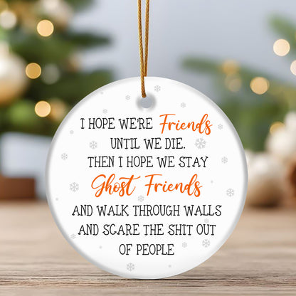 365Gifty round white Christmas ornament with humorous ghost friends quote unique ghost friends Christmas gift
