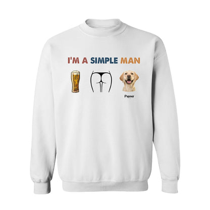 White sweatshirt featuring I am a simple man dog shirt design with beer, humorous graphic, and dog image