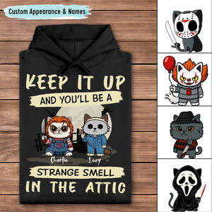 Black personalized Halloween cat shirt with two horror inspired cats and text Keep it up you will be a strange smell in an attic