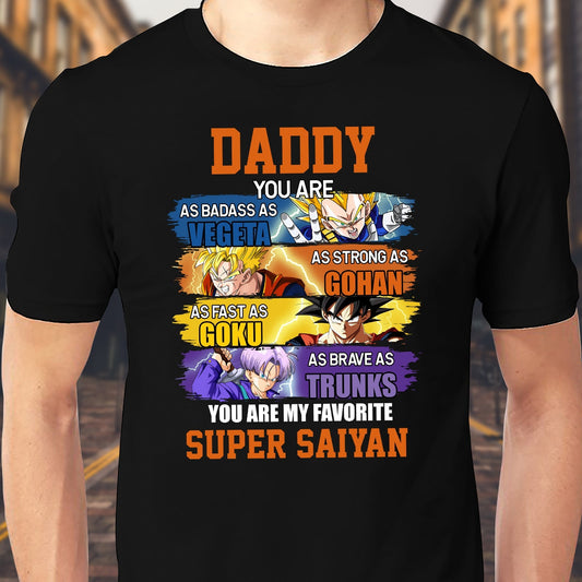 Black Daddy you are my favorite Super Saiyan shirt featuring Vegeta, Gohan, Goku, and Trunks