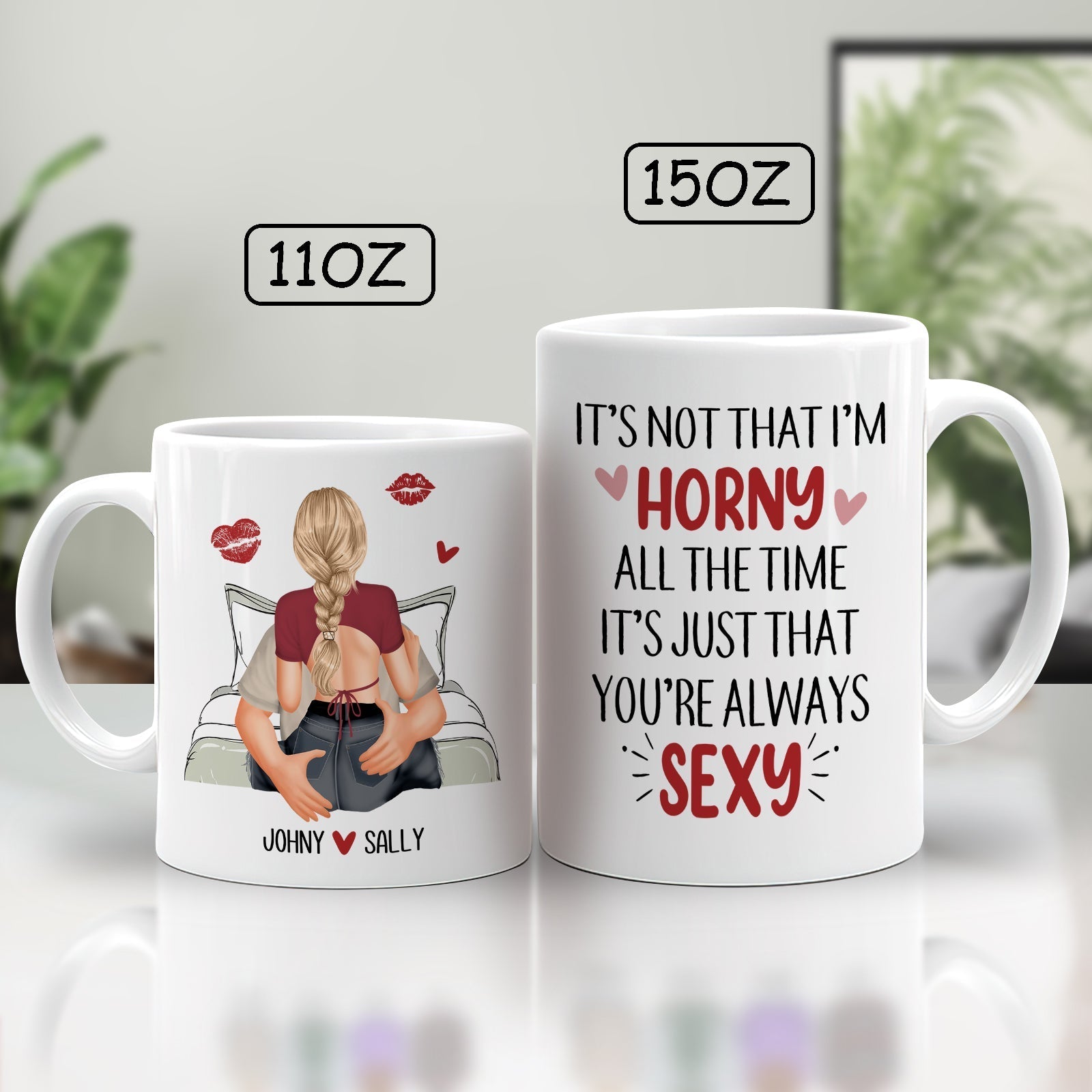 White 11oz and 15oz mugs with romantic designs and text you're always sexy mug by 365Gifty