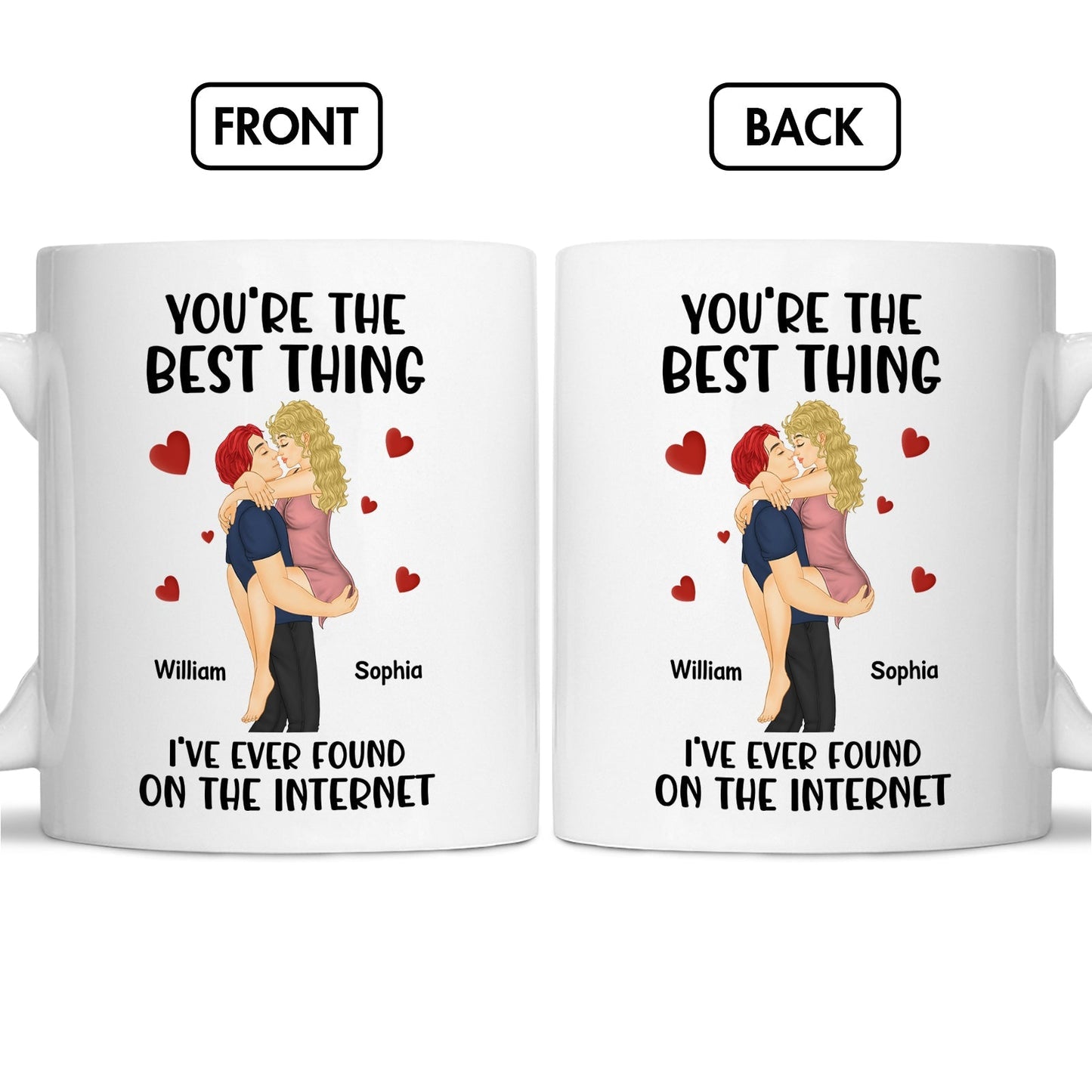 You're the best thing I've ever found on the internet mug with couple hugging and personalized names William and Sophia