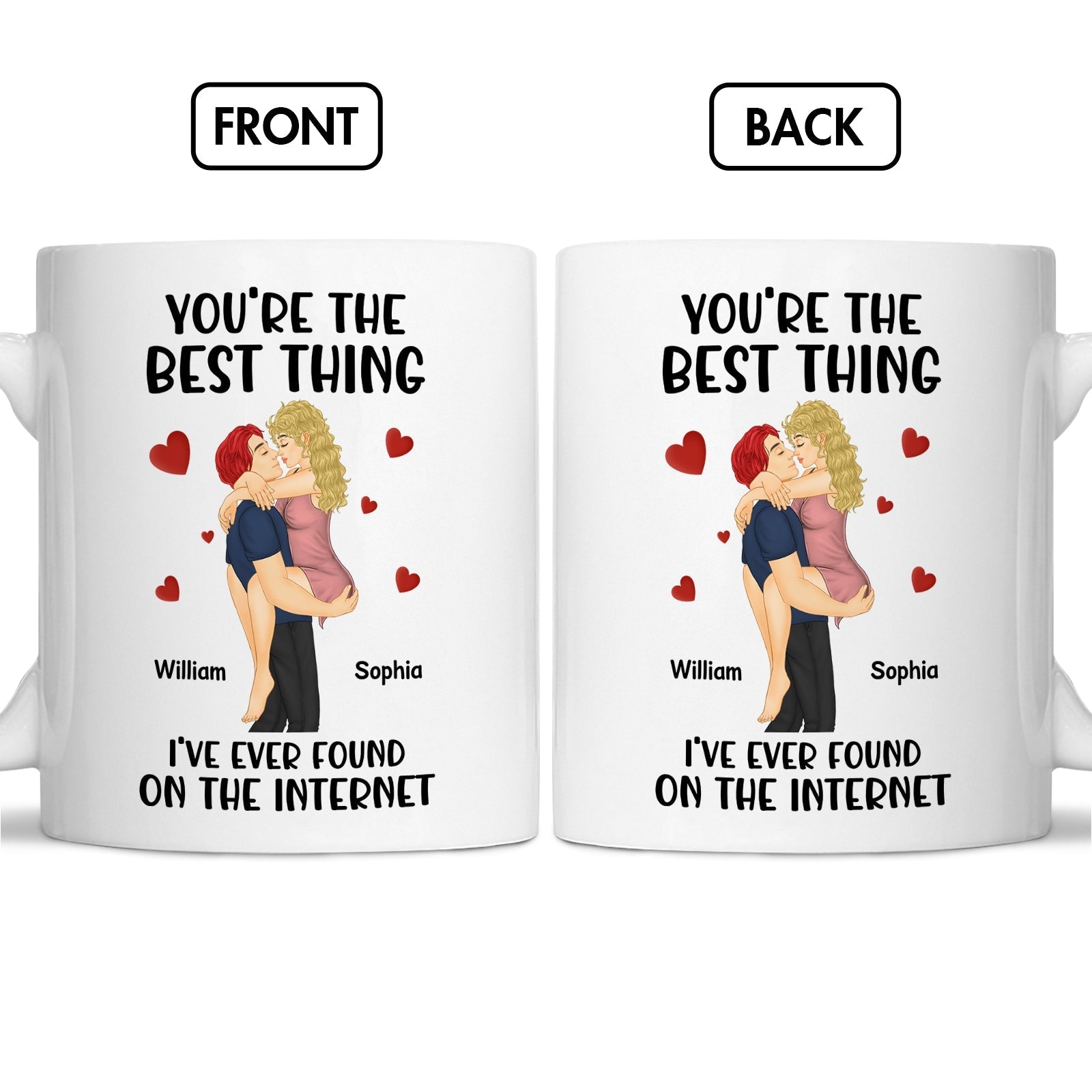 You're the best thing I've ever found on the internet mug with couple hugging and personalized names William and Sophia